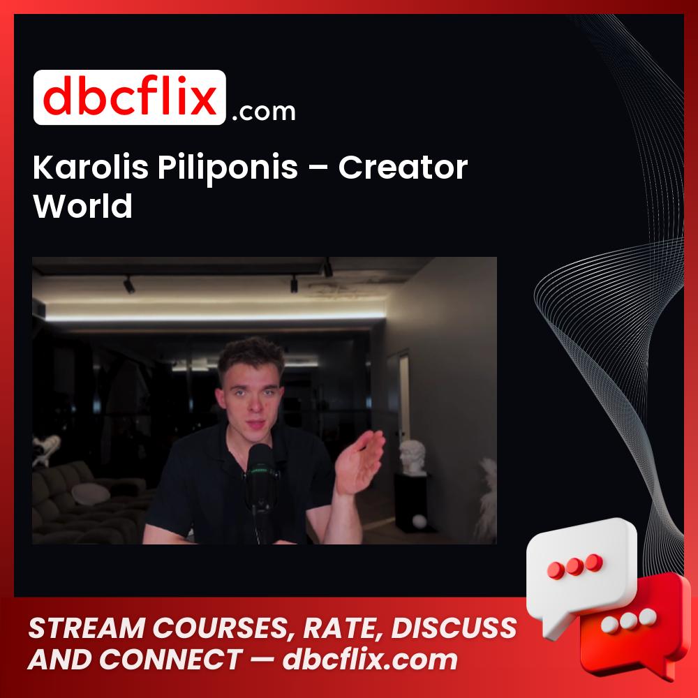 Karolis Piliponis – Creator World free downoad, dbcflix, dbcflix.com, storedbc.com, downloadbusinesscourse, mega, google drive