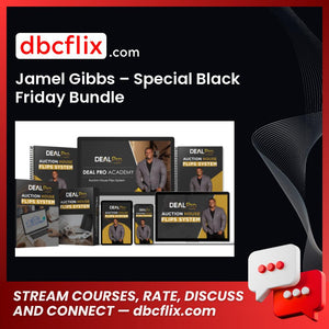 Jamel Gibbs – Special Black Friday Bundle free downoad, dbcflix, dbcflix.com, storedbc.com, downloadbusinesscourse, mega, google drive