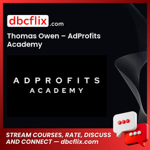 Thomas Owen – AdProfits Academy free downoad, dbcflix, dbcflix.com, storedbc.com, downloadbusinesscourse, mega, google drive