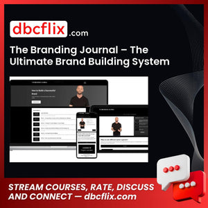 The Branding Journal – The Ultimate Brand Building System free downoad, dbcflix, dbcflix.com, storedbc.com, downloadbusinesscourse, mega, google drive