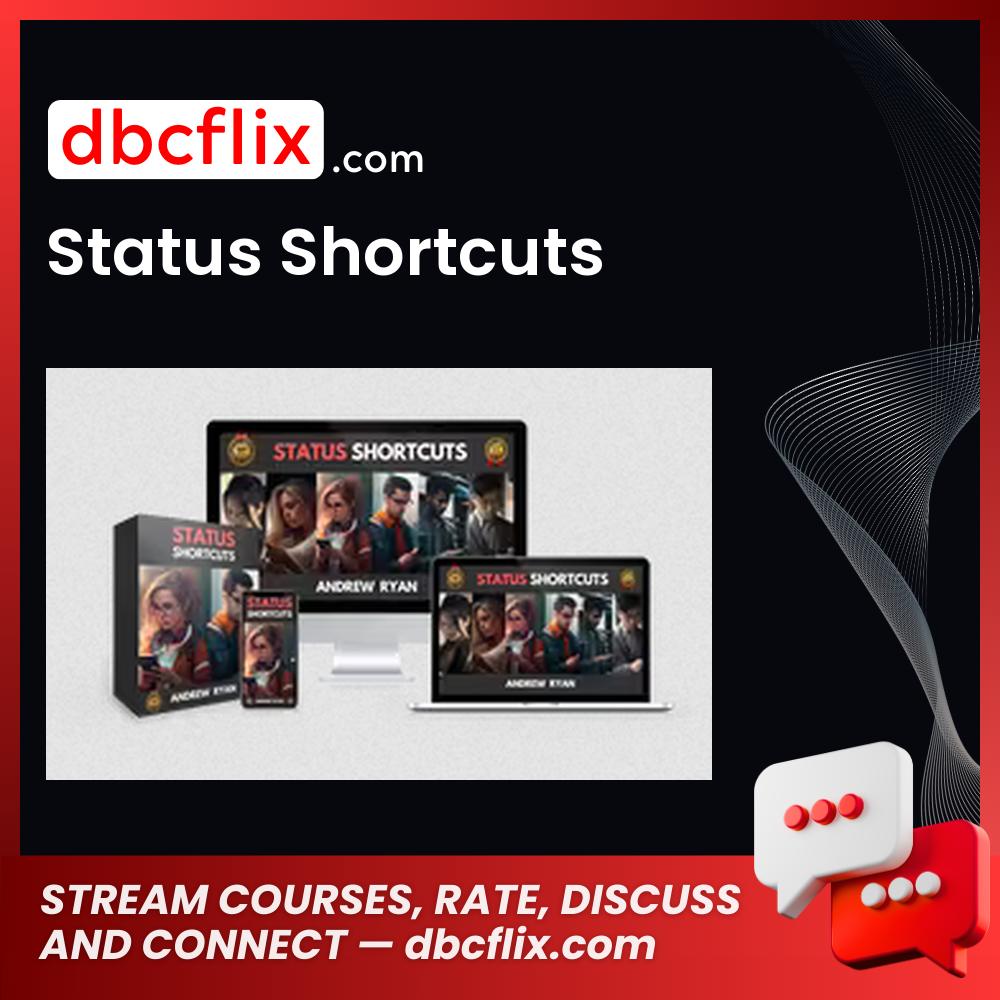 Status Shortcuts free downoad, dbcflix, dbcflix.com, storedbc.com, downloadbusinesscourse, mega, google drive