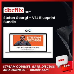 Stefan Georgi – VSL Blueprint Bundle free downoad, dbcflix, dbcflix.com, storedbc.com, downloadbusinesscourse, mega, google drive