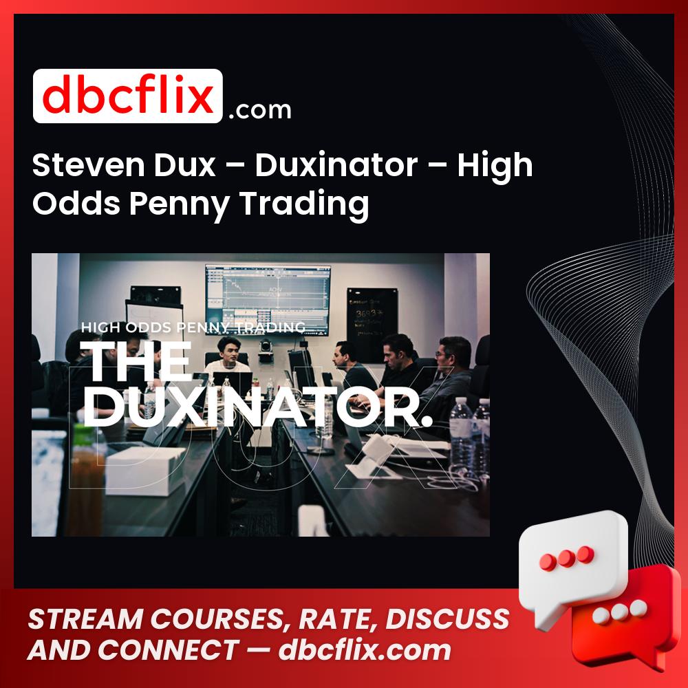 download, downloadbusinesscourse, drive, fast, free, google, mega, rapidgator, Steven Dux – Duxinator – High Odds Penny Trading, torrent