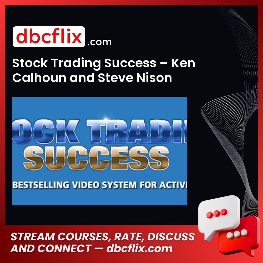 Stock Trading Success Ken Calhoun And Steve Nison FREE DOWNLOAD
