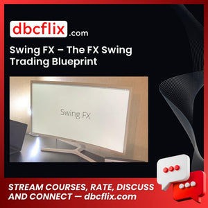 download, downloadbusinesscourse, free, google drive, mega, rapidgator, Swing FX – The FX Swing Trading Blueprint