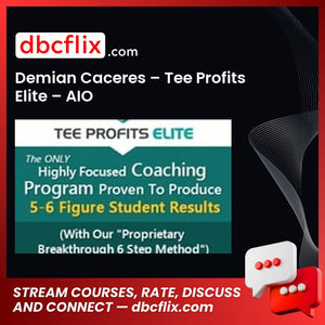 Demian Caceres – Tee Profits Elite – AIO free downoad, dbcflix, dbcflix.com, storedbc.com, downloadbusinesscourse, mega, google drive