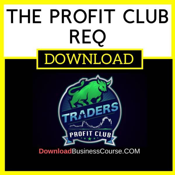 The Profit Club Req FREE DOWNLOAD