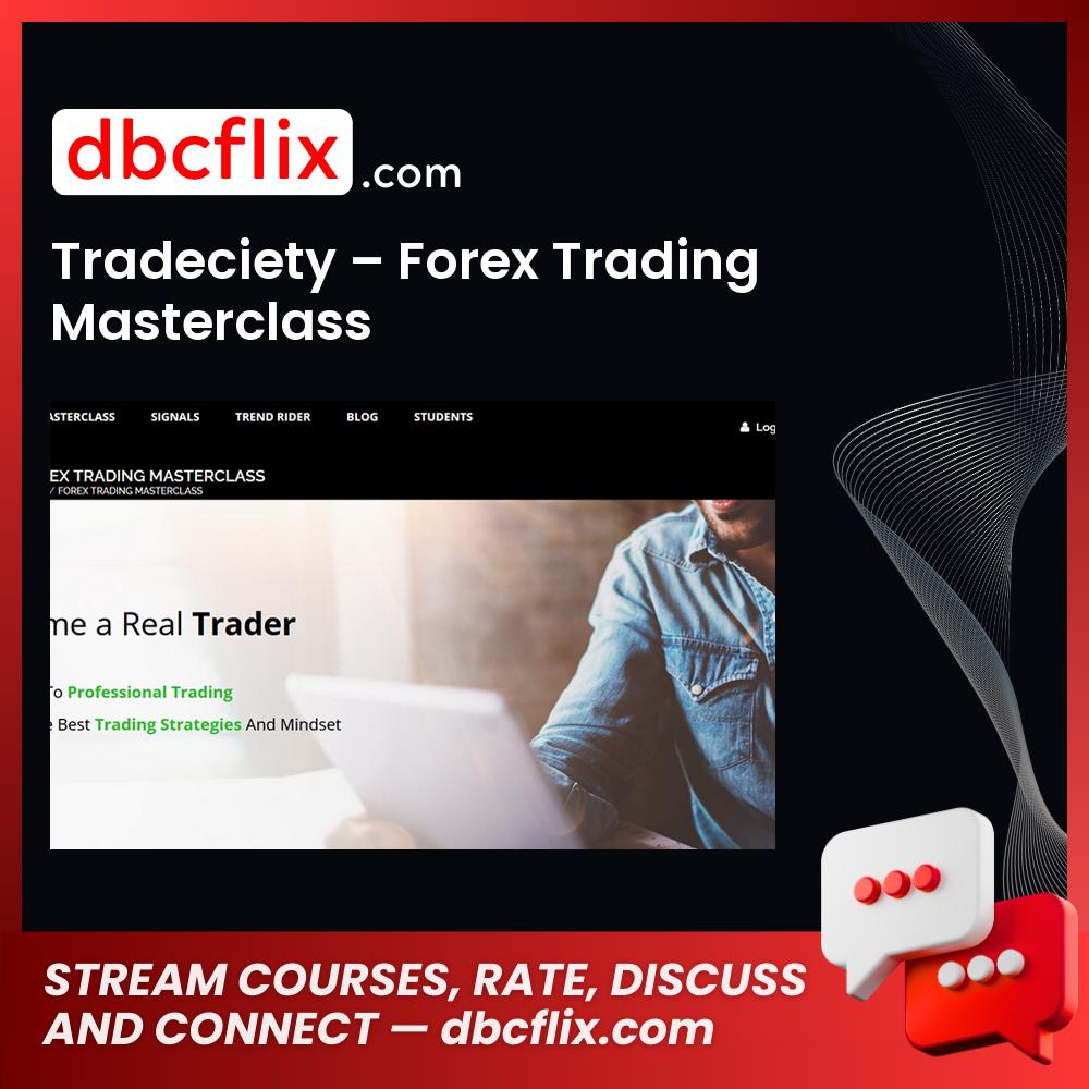 download, downloadbusinesscourse, free, google drive, mega, rapidgator, Tradeciety โ Forex Trading Masterclass