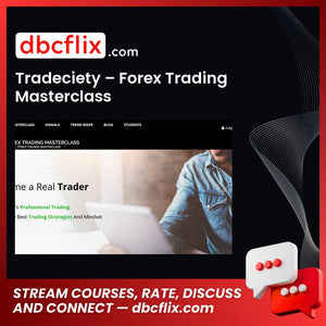 download, downloadbusinesscourse, free, google drive, mega, rapidgator, Tradeciety โ Forex Trading Masterclass