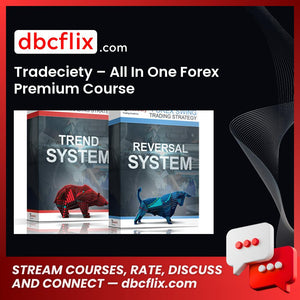 Tradeciety β All In One Forex Premium Course free downoad, dbcflix, dbcflix.com, storedbc.com, downloadbusinesscourse, mega, google drive