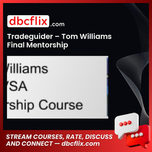 download, downloadbusinesscourse, drive, fast, free, google, mega, rapidgator, torrent, Tradeguider – Tom Williams Final Mentorship