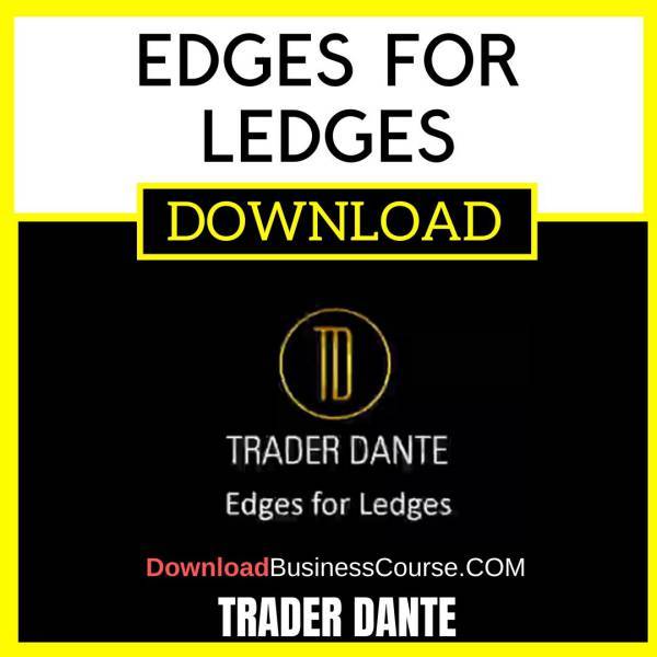 Trader Dante Edges For Ledges FREE DOWNLOAD