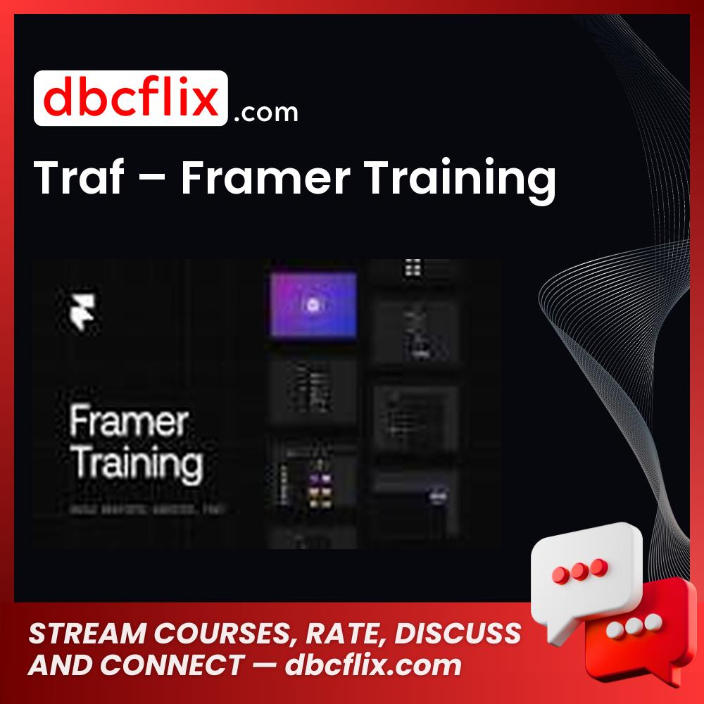 Traf – Framer Training free downoad, dbcflix, dbcflix.com, storedbc.com, downloadbusinesscourse, mega, google drive