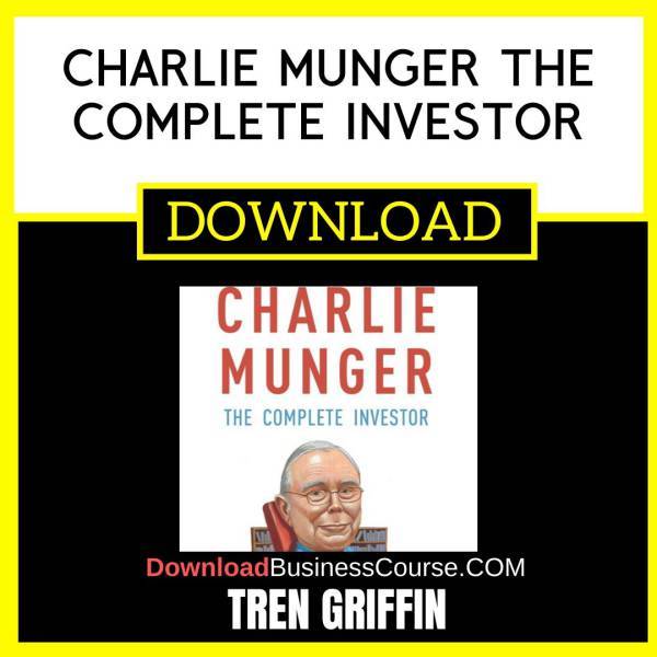 Tren Griffin Charlie Munger The Complete Investor FREE DOWNLOAD