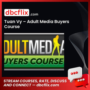Tuan Vy Adult Media Buyers Course FREE DOWNLOAD