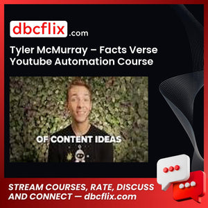 download, downloadbusinesscourse, drive, fast, free, google, mega, rapidgator, torrent Tyler McMurray – Facts Verse Youtube Automation Course