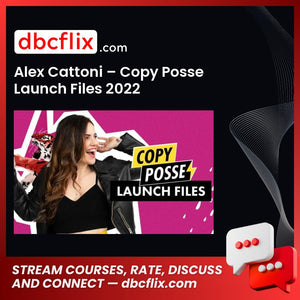 Alex Cattoni – Copy Posse Launch Files 2022 free downoad, dbcflix, dbcflix.com, storedbc.com, downloadbusinesscourse, mega, google drive