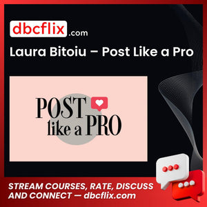 download, downloadbusinesscourse, drive, fast, free, google, Laura Bitoiu – Post Like a Pro, mega, rapidgator, torrent