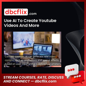 Use AI To Create Youtube Videos And More free downoad, dbcflix, dbcflix.com, storedbc.com, downloadbusinesscourse, mega, google drive
