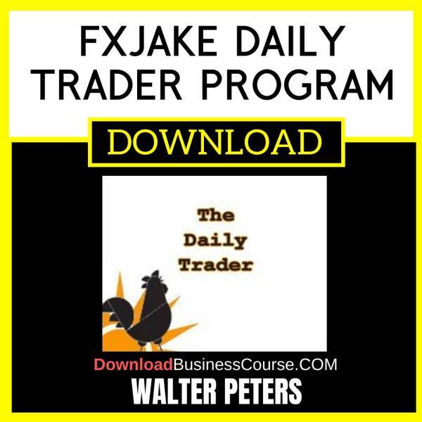 Walter Peters Fxjake Daily Trader Program FREE DOWNLOAD