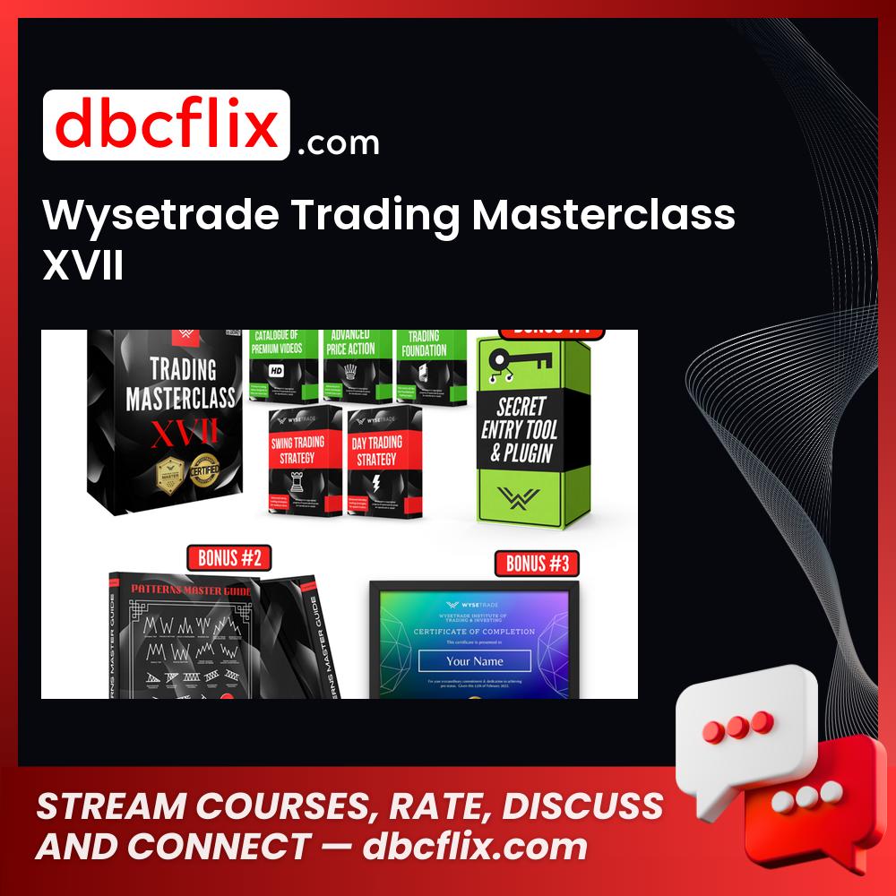 download, downloadbusinesscourse, drive, fast, free, google, mega, rapidgator, torrent, Wysetrade Trading Masterclass XVII