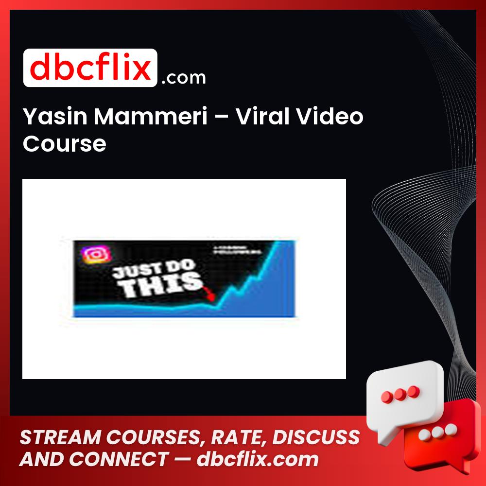 Yasin Mammeri – Viral Video Course free downoad, dbcflix, dbcflix.com, storedbc.com, downloadbusinesscourse, mega, google drive