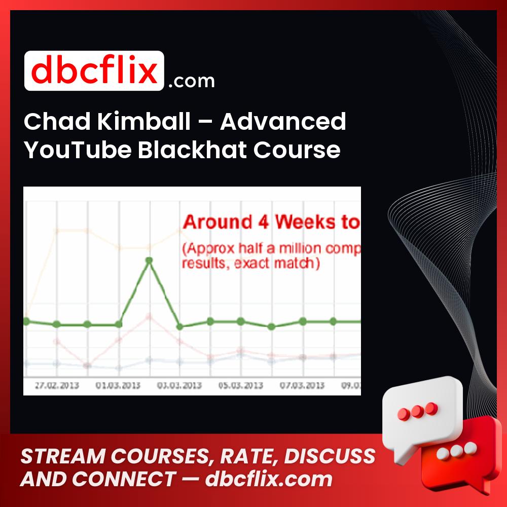 Chad Kimball Advanced Youtube Blackhat Course FREE DOWNLOAD