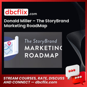 Donald Miller – The StoryBrand Marketing RoadMap free downoad, dbcflix, dbcflix.com, storedbc.com, downloadbusinesscourse, mega, google drive