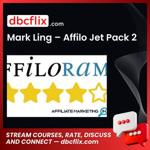 Mark Ling – Affilo Jet Pack 2 free downoad, dbcflix, dbcflix.com, storedbc.com, downloadbusinesscourse, mega, google drive
