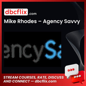 Mike Rhodes Agency Savvy FREE DOWNLOAD
