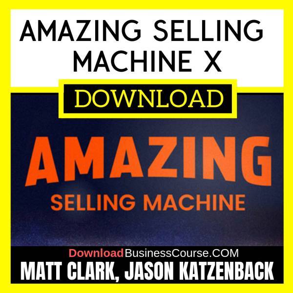 Jason Katzenback – Amazing Selling Machine X FREE DOWNLOAD, Matt Clark
