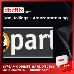 Dan Hollings – Amazopartnering free downoad, dbcflix, dbcflix.com, storedbc.com, downloadbusinesscourse, mega, google drive