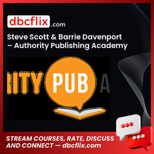 Steve Scott Barrie Davenport Authority Publishing Academy FREE DOWNLOAD