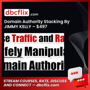 Domain Authority Stacking By JIMMY KELLY – $497 free downoad, dbcflix, dbcflix.com, storedbc.com, downloadbusinesscourse, mega, google drive
