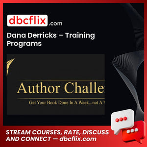 Dana Derricks – Training Programs free downoad, dbcflix, dbcflix.com, storedbc.com, downloadbusinesscourse, mega, google drive