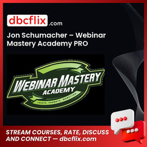 Jon Schumacher Webinar Mastery Academy Pro FREE DOWNLOAD