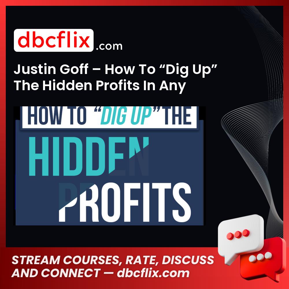 Justin Goff – How To “Dig Up” The Hidden Profits In Any Email List free downoad, dbcflix, dbcflix.com, storedbc.com, downloadbusinesscourse, mega, google drive