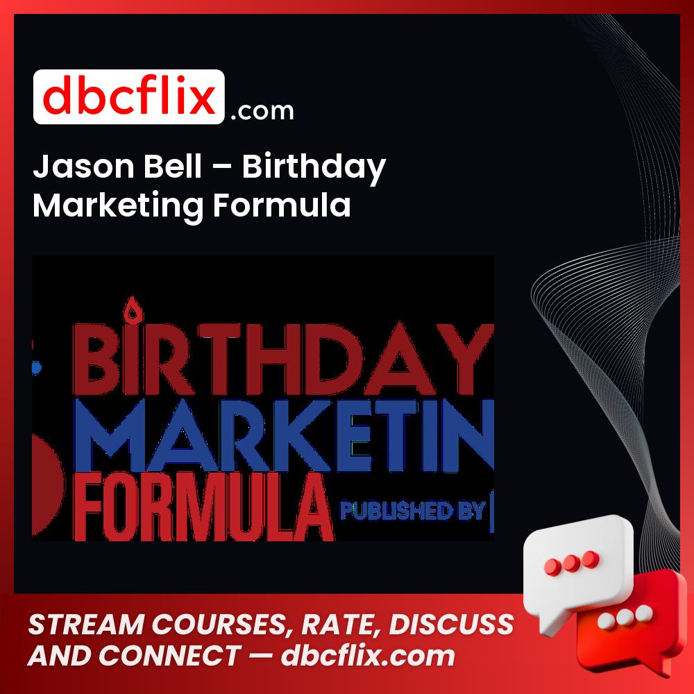 download, downloadbusinesscourse, drive, fast, free, google, mega, rapidgator, torrent Jason Bell – Birthday Marketing Formula