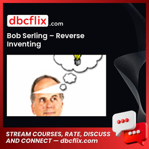 Bob Serling Reverse Inventing FREE DOWNLOAD