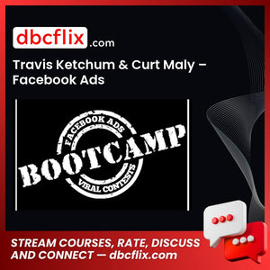 Travis Ketchum Curt Maly Facebook Ads FREE DOWNLOAD