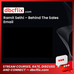 Ramit Sethi – Behind The Sales Email free downoad, dbcflix, dbcflix.com, storedbc.com, downloadbusinesscourse, mega, google drive