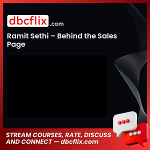 Ramit Sethi – Behind the Sales Page free downoad, dbcflix, dbcflix.com, storedbc.com, downloadbusinesscourse, mega, google drive