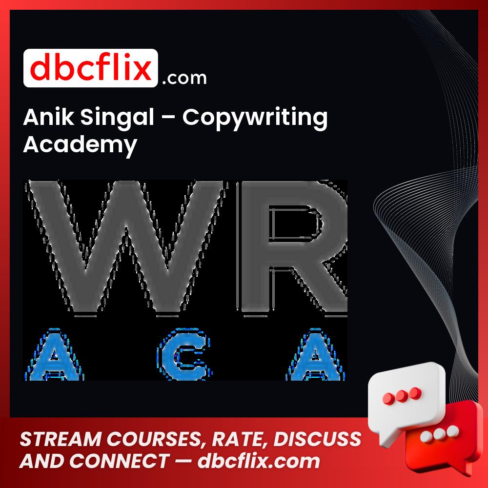 Anik Singal Copywriting Academy FREE DOWNLOAD
