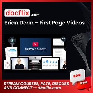 Brian Dean – First Page Videos free downoad, dbcflix, dbcflix.com, storedbc.com, downloadbusinesscourse, mega, google drive