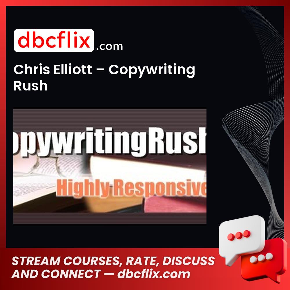 Chris Elliott Copywriting Rush FREE DOWNLOAD