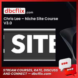 Chris Lee Niche Site Course V3.0 FREE DOWNLOAD