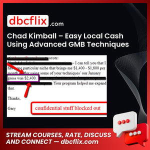 Chad Kimball Easy Local Cash Using Advanced Gmb Techniques FREE DOWNLOAD