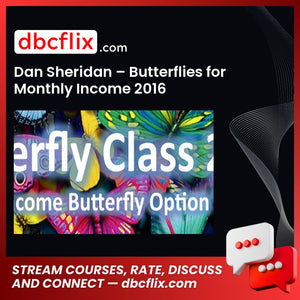 Dan Sheridan Butterflies For Monthly Income 2016 FREE DOWNLOAD