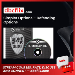 Simpler Options – Defending Options free downoad, dbcflix, dbcflix.com, storedbc.com, downloadbusinesscourse, mega, google drive
