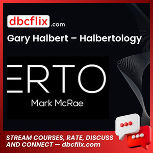 Gary Halbert – Halbertology free downoad, dbcflix, dbcflix.com, storedbc.com, downloadbusinesscourse, mega, google drive